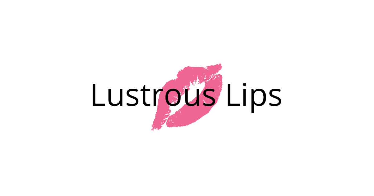 Lustrous Lips